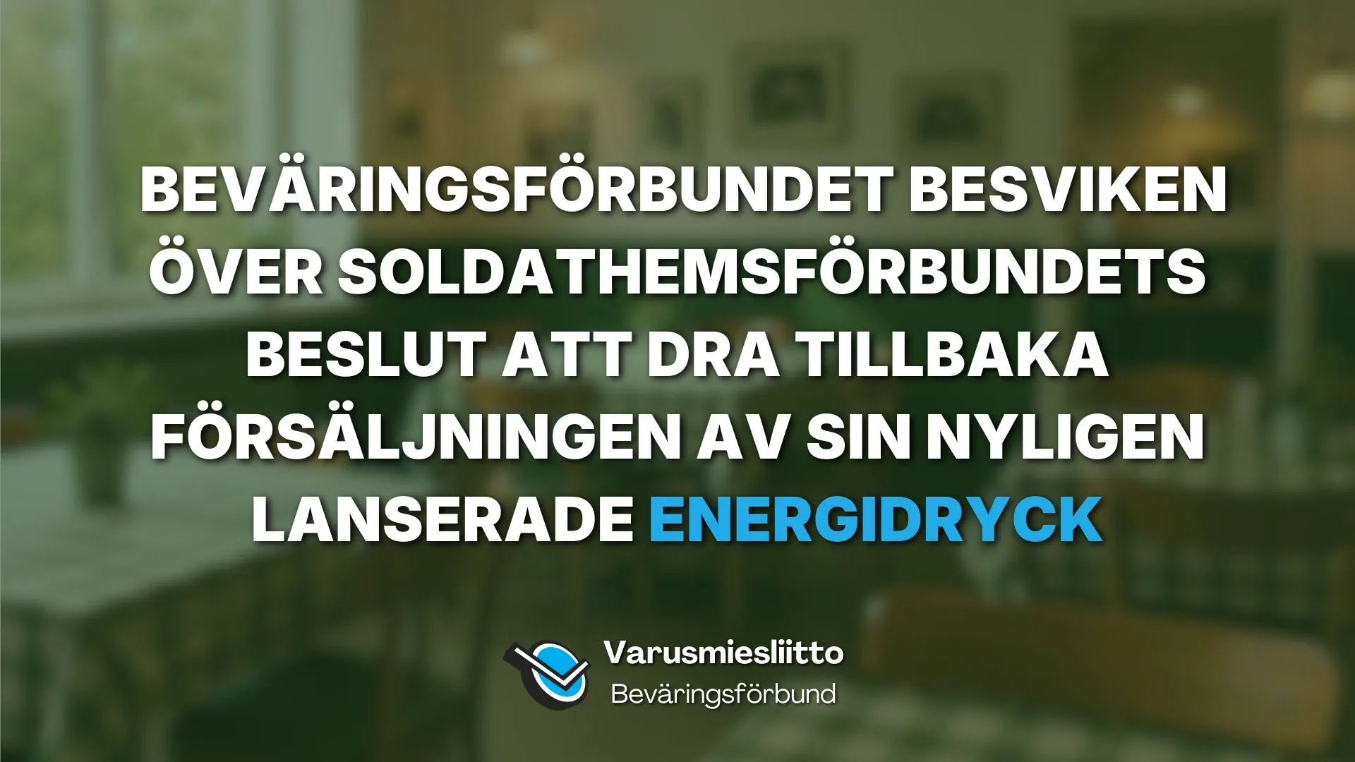 Beväringsförbundet besviken över Soldathemsförbundets beslut att dra tillbaka försäljningen av sin nyligen lanserade energidryck